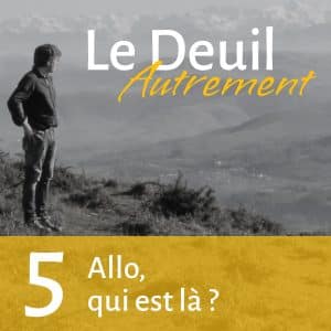 Le Deuil Autrement