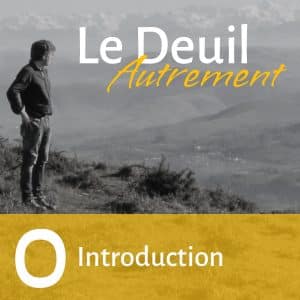 Le Deuil Autrement